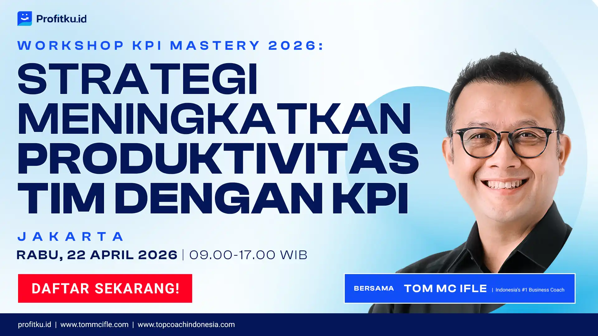 KPI Mastery 2026 : Strategi Meningkatkan Produktivitas Tim dengan KPI bersama Coach Tom MC Ifle
