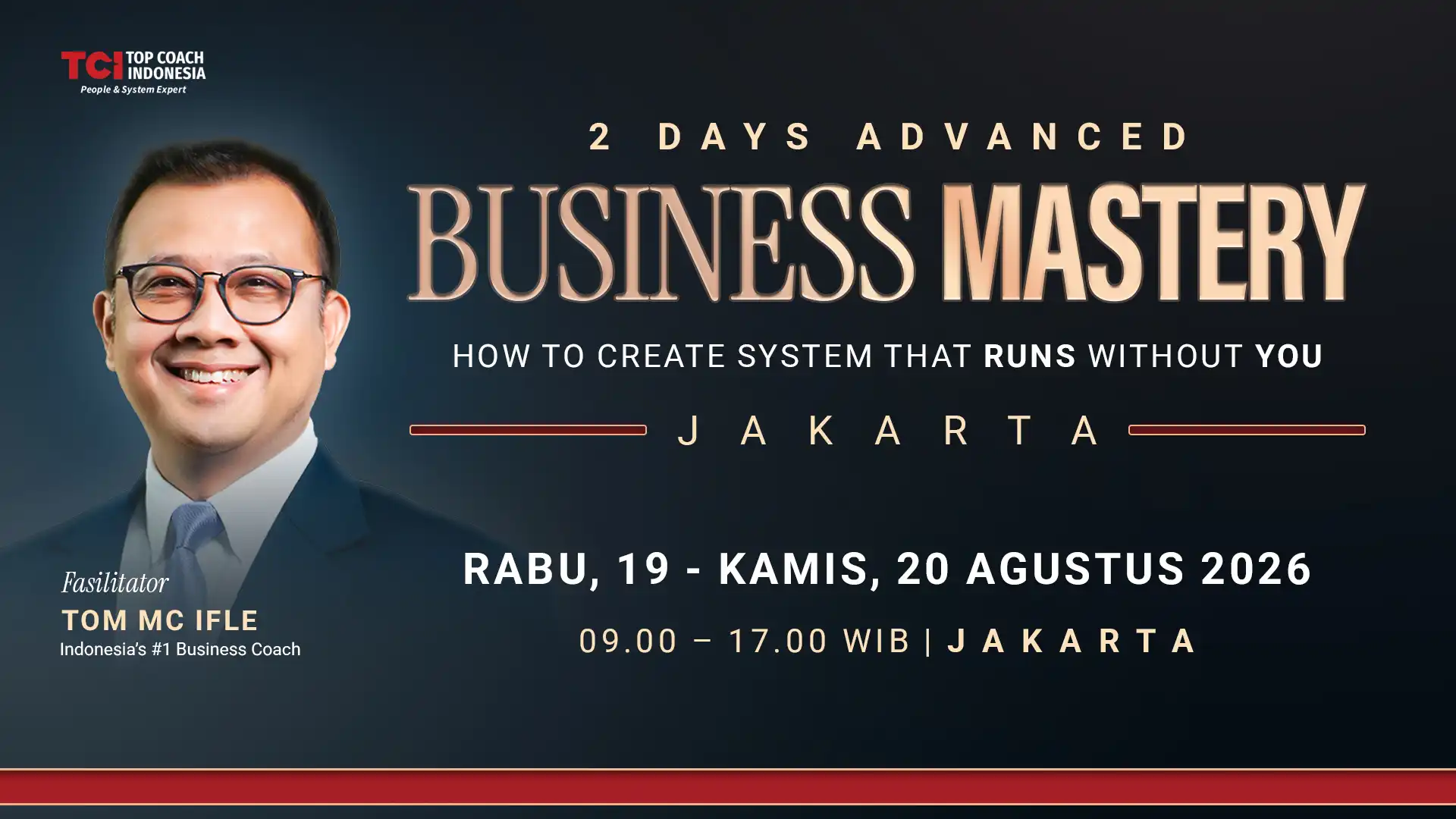 Reminder – 2 Days Advanced Business Mastery (ABM) Workshop Offline bersama Coach Tom MC Ifle
